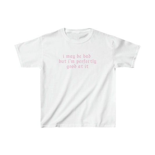 Perfectly Good at it - baby tee