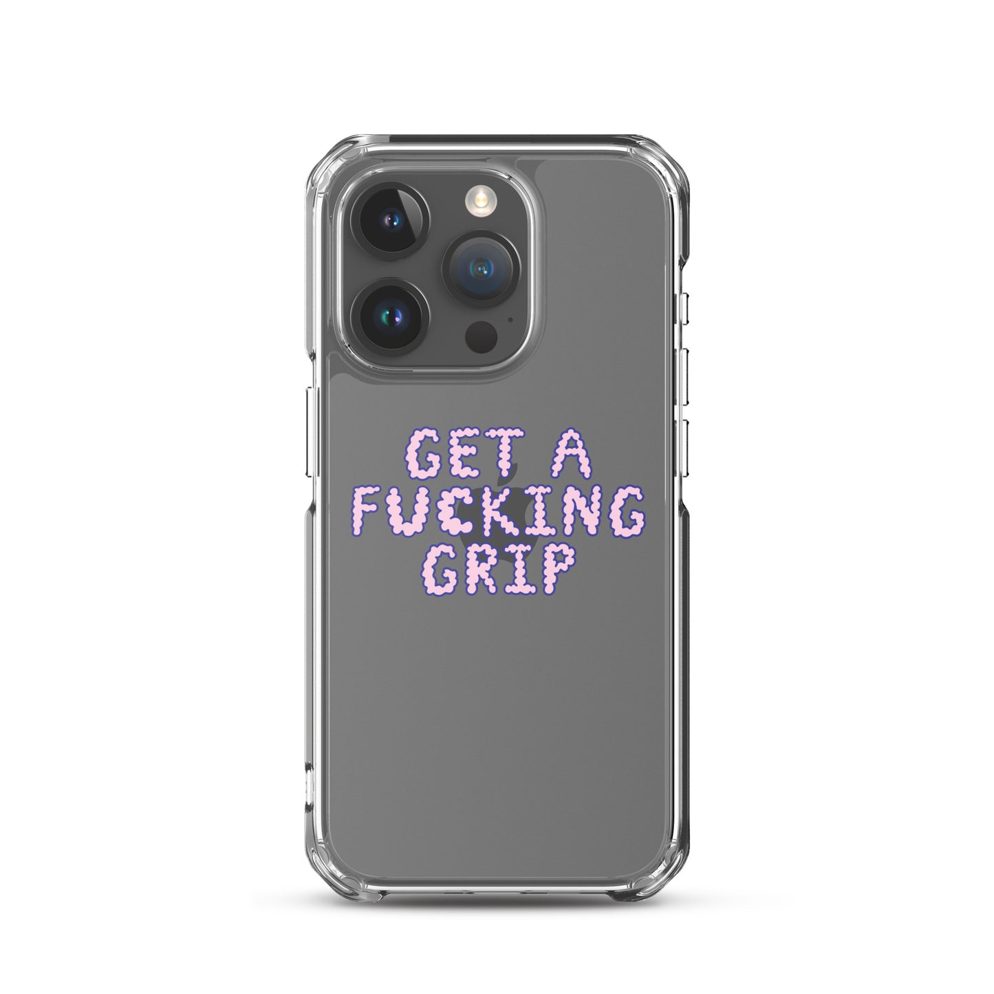 Get a Grip - clear case